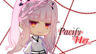 [ GCMV ] • Pacify Her • Gacha Club/ Life Music Video #gachaclub #gachatiktok #gachamusicvideo