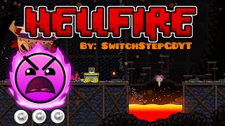 【2K】Hellfire By SwitchStepGDYT 100% (All Coins) [Legendary] | Geometry Dash 2.2