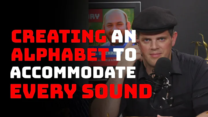 Creating an Alphabet to Accommodate Every Sound - ...