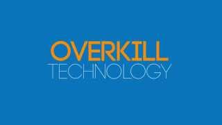 Overkill Technology - New Intro