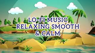 Lo-fi Music - Relaxing Smooth & Calm | Free Download Music by depo music 59 views 1 month ago 16 minutes