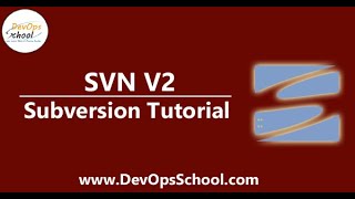 Famous SVN Fundamental to Advanced Tutorial For Beginners V2 | DevOpsSchool Profile