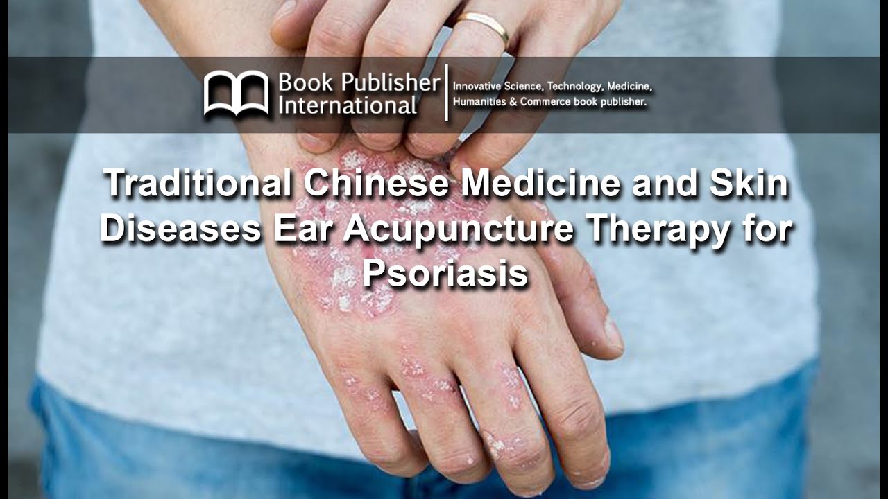 Traditional Chinese Medicine and Skin Diseases Ear Acupuncture Therapy
