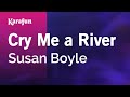 download Cry Me a River - Susan Boyle | Karaoke Version | KaraFun - KaraFun Karaoke download Cry Me a River - Susan Boyle | Karaoke Version | KaraFun - KaraFun Karaoke