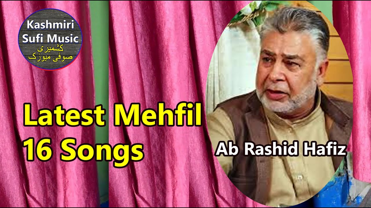 Ab Rashid Ab Rashid Hafiz Latest Mehfil | 16 Songs | Kashmiri Sufi Music - YouTube