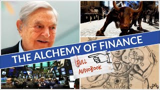 The Alchemy of Finance | George Soros | Full Audiobook