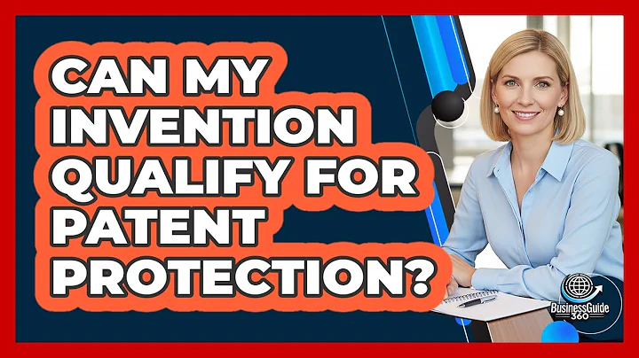 Can My Invention Qualify For Patent Protection?