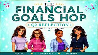 The Financial HOP Goals Q2 episode 17