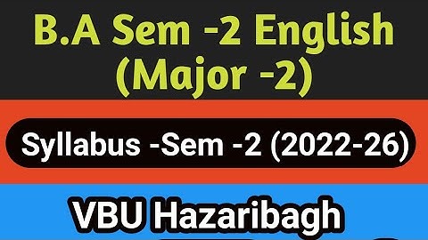 B.A SEM -2 || Major Paper English || VBU Hazaribagh || Nep 2020 Syllabus SEM-2 Session 2022-26