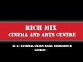 Rich Mix Arts Centre, Shoreditch, London (virtual tour)