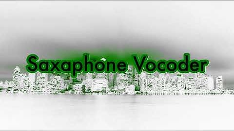 Saxophone Vocoder effect audio for one minute