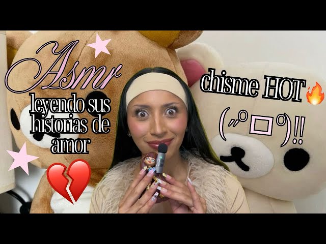 Historias de amor de mis seguidores 😵💔ASMR (chisme súper caliente)‼️