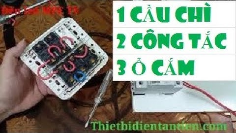 Hướng dẫn lắp đặt 1 cầu chì bảo vệ 2 công tắc và 3 ổ cắm | Đèn led MPE TV