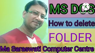 S C sir class learn Computer part 15 (how to remove the directory or folder in MS dos.)