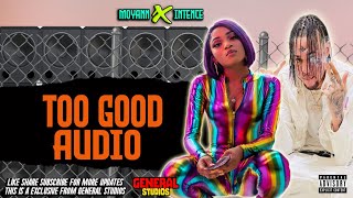 Intence Ft Moyann - Too Good (Offical Audio)