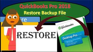 QuickBooks Pro 2018 Restore Backup File