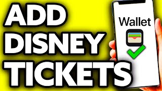 How To Add Disney Tickets to Apple Wallet Very EASY