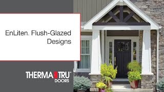 Therma-Tru Enliten Flush-Glazed Designs