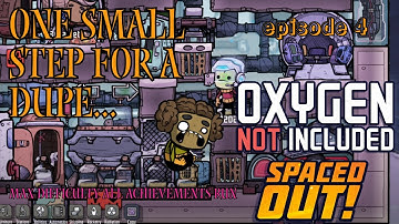 Oxygen Not Included Max Difficulty All Achievements Run - One Small Step For A Dupe...Space! - EP4