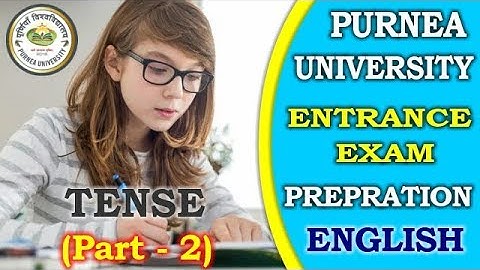 PURNEA UNIVERSITY ENTRANCE EXAM PREPRATION | PURNEA UNIVERSITY ENTRANCE EXAM QUESTION | TENSE