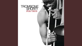 Video thumbnail of "Trombone Shorty - Unc"