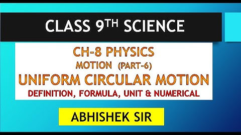 Uniform Circular Motion Physics Class 9 Science Ch-8 Motion
