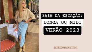 Saia Longa e Saia Midi - Dicas de Looks | Liza Block