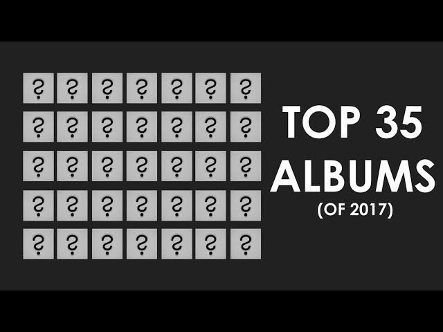 Top 35 Albums of 2017
