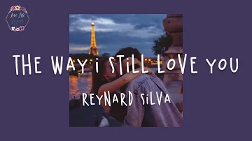 Reynard Silva - The way I still love you (Lyric Video)