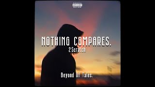 2Scratch - Nothing Compares.