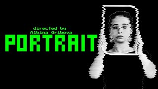 Короткометражный фильм "ПОРТРЕТ" / курсовая работа ММКШ Киноколледж 40, реж: Грибова Альбина