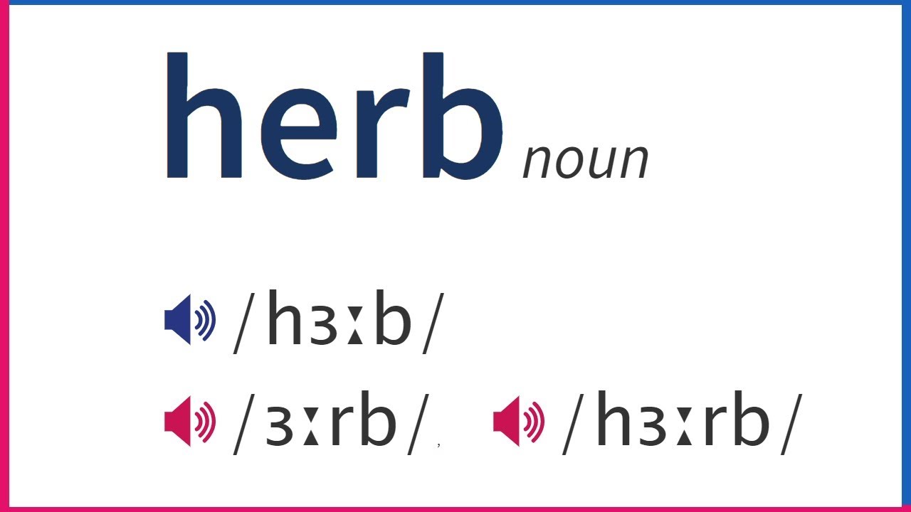 How To Pronounce HERB In British And American English YouTube