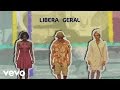 Miniature de la vidéo de la chanson Libera Geral