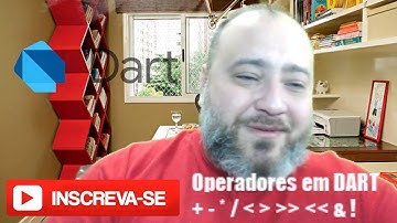029 - Operadores em Dart - + - * / && || ~ ++ -- += -= == Tutorial de Dart