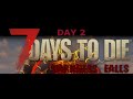 7 days to die  - Darkness Falls - S1:Day 2