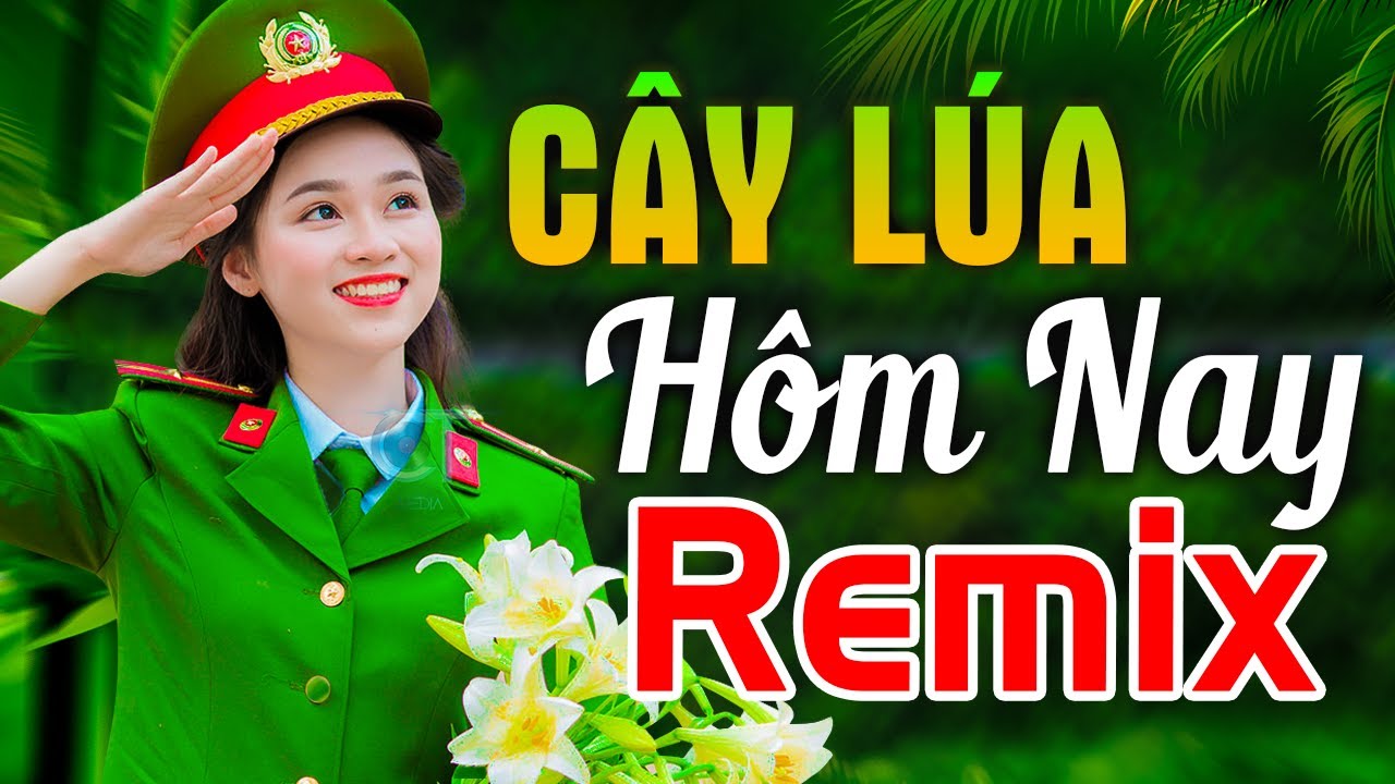 HÁT VỀ CÂY LÚA HÔM NAY REMIX - LK Nhạc Đỏ Cách Mạng Kháng Chiến Remix Bass Căng Bốc Lửa