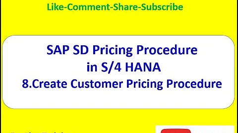 SAP SD Pricing Procedure (Create Customer Pricing Procedure)