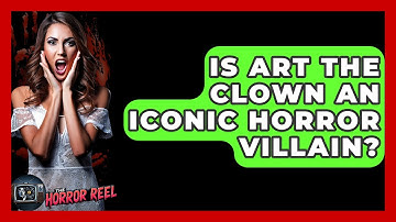 Is Art The Clown An Iconic Horror Villain? - The Horror Reel