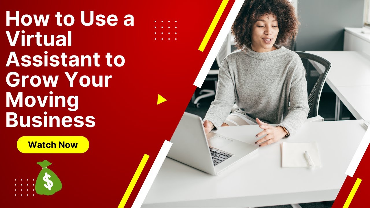 How to Use a Virtual Assistant to Grow Your Moving Business - YouTube