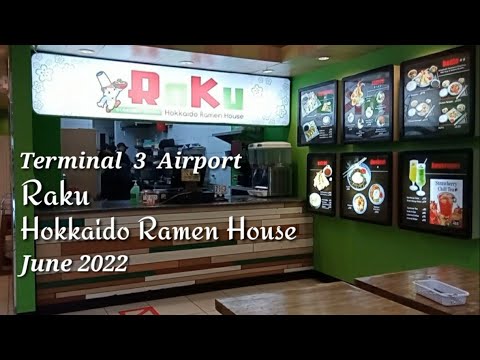 Terminal 3 - Raku Hokkaido Ramen House | June 2022