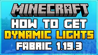 How To Get Dynamic Lights for Fabric in Minecraft 1.19.3 screenshot 3