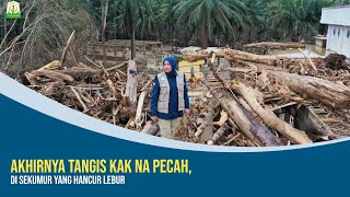 Finally, Kak Na burst into tears, in a shattered Sekumur