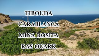 Rihla ila Tibouda , Carablanca , Mina Rosita , Ras ouark lamnara