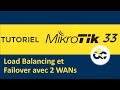 Tutoriel mikrotik en franais 33  load balancing  failover avec 2 wans 2019