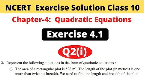 Quadratic Equations | Class 10 Maths Chapter-4 | NCERT Exercise-4.1 | The area of a rectangular plot