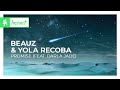 Beauz  yola recoba  promise feat darla jade monstercat release