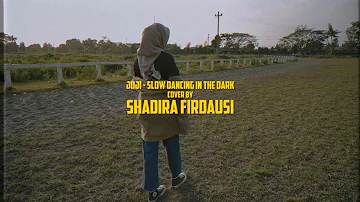 SLOW DANCING IN THE DARK - Joji (Cover) by Shadira Firdausi