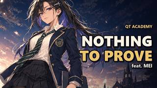 QT Academy – Nothing to Prove (Official Music Video, feat. Mei)
