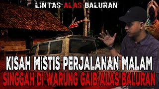 SEREEM!! MOBIL ROMBONGAN SUPPORTER BOLA SINGGAH DI WARUNG GAIB SAAT MELINTAS DI JALUR ALAS BALURAN!