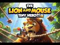 The Lion and the Mouse 🦁🐭 | A Tiny Mouse Saved a Lion?! 😲#kidsvideo #kidscartoon  #rhymes #ytviral
